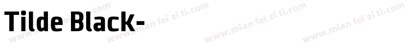 Tilde Black字体转换